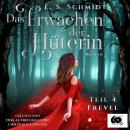 [German] - Das Erwachen der Hüterin: Teil 4: Frevel Audiobook