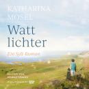 [German] - Wattlichter: Ein Sylt-Roman Audiobook
