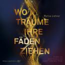 [German] - Wo Träume ihre Fäden ziehen Audiobook