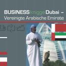 Business Knigge Dubai/Vereinigte Arabische Emirate: Express-Wissen: Abu Dhabi, Adschman, Dubai, Fuds Audiobook