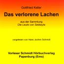 [German] - Das verlorene Lachen: Novelle (aus 'Die Leute von Seldwyla') Audiobook