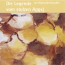 [German] - Die Legende vom stolzen Aggej Audiobook