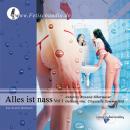 Alles ist nass Vol. 1: Ein Lesben Erotk Hörbuch Audiobook