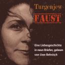 [German] - Faust: Eine Liebesgeschichte in neun Briefen Audiobook