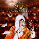 Antonio Vivaldi und der Fluch des Phoenix Audiobook