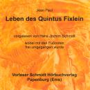 [German] - Leben des Quintus Fixlein: aus fünfzehn Zettelkästen gezogen Audiobook