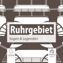 [German] - Ruhrgebiet Sagen und Legenden Audiobook