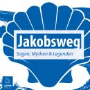 [German] - Jakobsweg Sagen und Legenden Audiobook