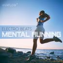 [German] - Mental Running - Motivation zum Laufen mit Electronic Beats und 100% Regeneration Audiobook