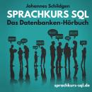 Sprachkurs SQL: Das Datenbanken-Hörbuch Audiobook