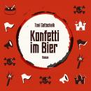 Konfetti im Bier Audiobook