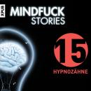 [German] - Mindfuck Stories - Folge 15: Hypnozähne Audiobook