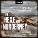 Die Hexe von Norderney: Hochspannung zwischen Ebbe und Wut Audiobook