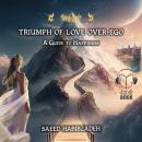Triumph of Love over Ego: A Guide to Happiness Audiobook