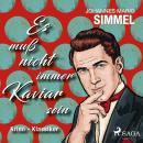[German] - Es muß nicht immer Kaviar sein - Krimi - Klassiker Audiobook