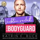 [German] - Verboten verliebt in den Bodyguard: A Brother's Best Friend Romance - San Antonio Billion Audiobook