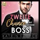 [German] - Zweite Chance mit meinem Boss: A Second Chance Billionaire Boss Romance - San Antonio Bil Audiobook