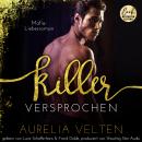 [German] - KILLER: Versprochen (Mafia-Liebesroman) - Fairytale Gone Dark, Band 5 (ungekürzt) Audiobook