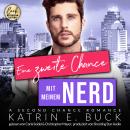 [German] - Eine zweite Chance mit meinem Nerd: A Second Chance Romance - San Antonio Billionaires, B Audiobook