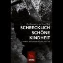 Schrecklich Schöne Kindheit: Kindheit zwischen Bomben und Tod Audiobook