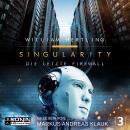 Die letzte Firewall - Singularity 3 (ungekürzt) Audiobook