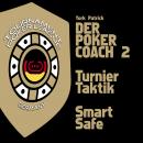 Der Poker Coach 2 | Turnier Taktik | Smart Safe Audiobook