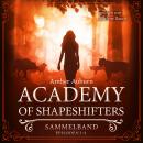 Academy of Shapeshifters - Sammelband 1: Episode 1-4 Audiobook