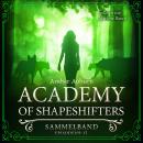 Academy of Shapeshifters - Sammelband 3: Episode 9-12 Audiobook