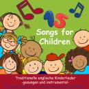 Songs for Children: Traditionelle englische Kinderlieder - mit Liedtexten, Noten, Arbeitsblättern un Audiobook
