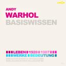 Andy Warhol (1928-1987) Basiswissen - Leben, Werk, Bedeutung (Ungekürzt) Audiobook