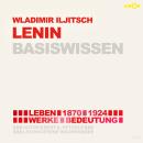 Wladimir Iljitsch Lenin (1870-1924) Basiswissen - Leben, Werk, Bedeutung (Ungekürzt) Audiobook