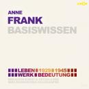 Anne Frank (1929-1945) Basiswissen - Leben, Werk, Bedeutung (Ungekürzt) Audiobook