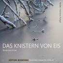 [German] - Das Knistern von Eis: Ein Fall für Kommissar Max Madlener Audiobook