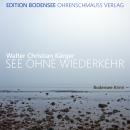 [German] - See ohne Wiederkehr: Ein Fall für Kommissar Max Madlener Audiobook