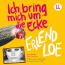 [German] - Ich bring mich um die Ecke (Ungekürzt) Audiobook
