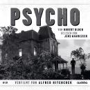 [German] - Psycho: von Robert Bloch. Gelesen von Jens Wawrczeck. Verfilmt von Alfred Hitchcock Audiobook