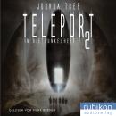 Teleport 2: In die Dunkelheit Audiobook