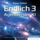 [German] - Endlich 3 - Agenten der KI Audiobook