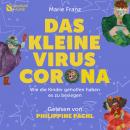 Das kleine Virus Corona: Wie die Kinder geholfen haben es zu besiegen Audiobook