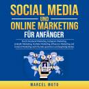 [German] - Social Media und Online Marketing für Anfänger: Durch Facebook Marketing, Instagram Marke Audiobook