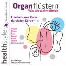 Organflüstern: Wie wir wahrnehmen Audiobook