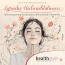 [German] - Lyrische Heilmeditationen: Tiefenentspannung durch positive Affirmationen in Reimform Audiobook