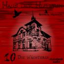 Haus der Hüterin: Band 10 - Die Wächterin: Fantasy-Serie Audiobook