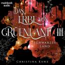 [German] - Das Erbe von Grüenlant. Band 3: Schwarzes Land: Fantasy-Serie Audiobook