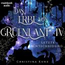 [German] - Das Erbe von Grüenlant. Band 4: Letzte Entscheidung: Fantasy-Serie Audiobook