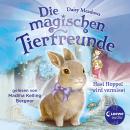 Die magischen Tierfreunde (Band 1) - Hasi Hoppel wird vermisst: Diese Reihe lässt jedes Kinderherz h Audiobook