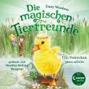 Die magischen Tierfreunde (Band 3) - Fibi Federchen ganz allein: Diese Reihe lässt jedes Kinderherz  Audiobook