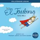 [German] - El Taubinio: Wie ein Hörgerät ungeahnte Superkräfte verleihen kann – Das Hörbuch zur prei Audiobook