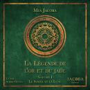[French] - La Légende de l'or et du jade – Volume 1 : Le Soleil et la Lune Audiobook