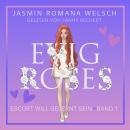 [German] - Evig Roses: Escort will gelernt sein (Evig Roses Band 1) Audiobook